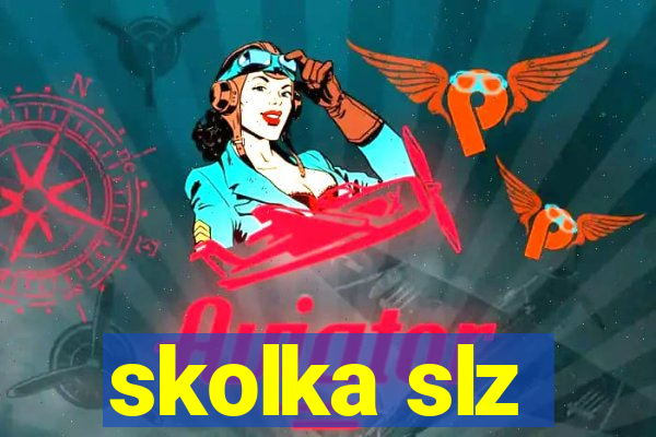 skolka slz